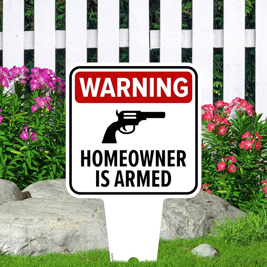 Amazon.com: Homeowner is Armed Sign, 9x17, Heavy Duty